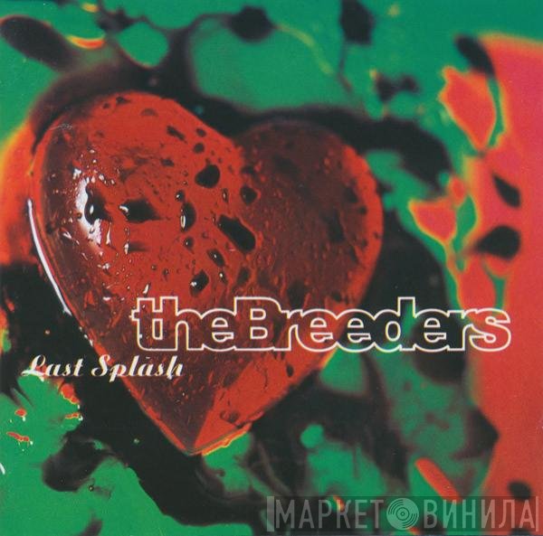 The Breeders  - Last Splash