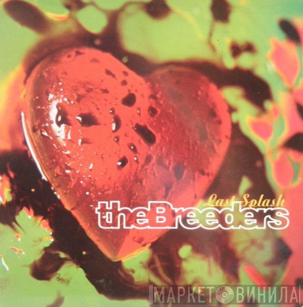 The Breeders  - Last Splash