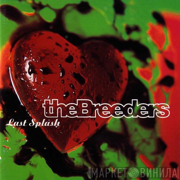The Breeders  - Last Splash