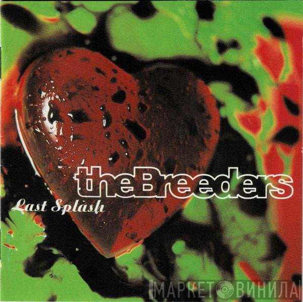 The Breeders  - Last Splash