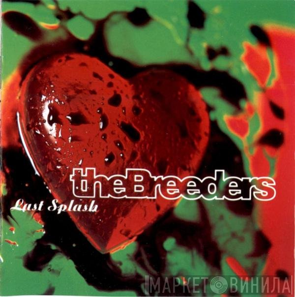 The Breeders  - Last Splash