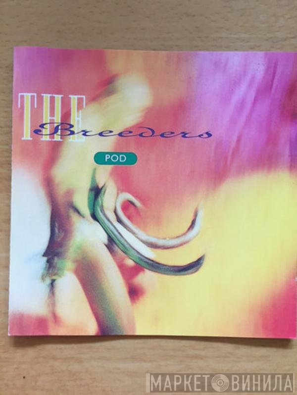 The Breeders  - Pod