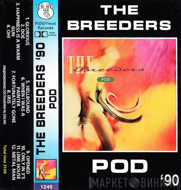 The Breeders  - Pod
