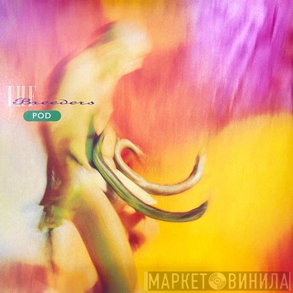 The Breeders  - Pod