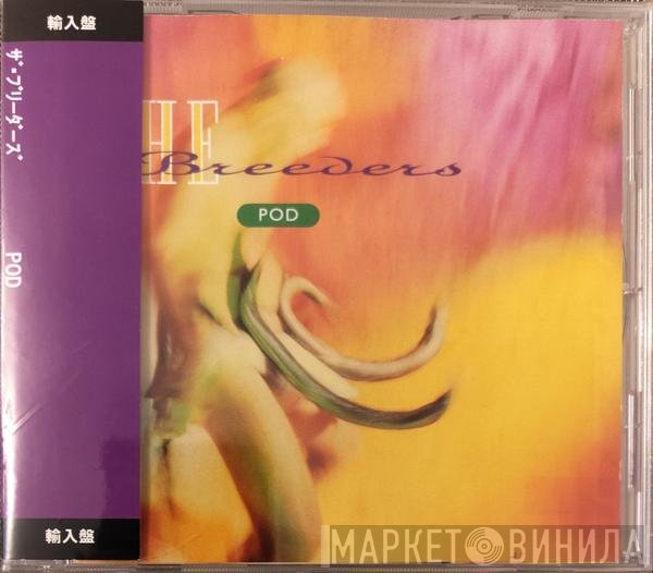 The Breeders  - Pod