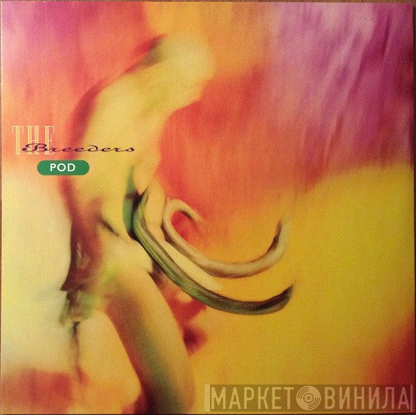 The Breeders  - Pod