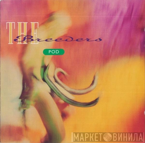 The Breeders  - Pod