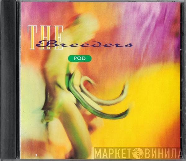 The Breeders  - Pod