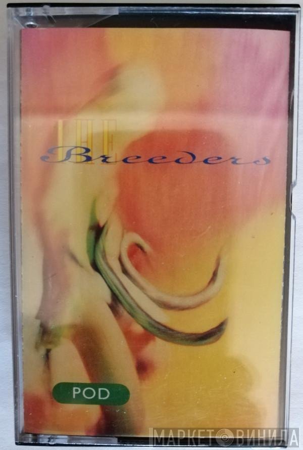 The Breeders  - Pod