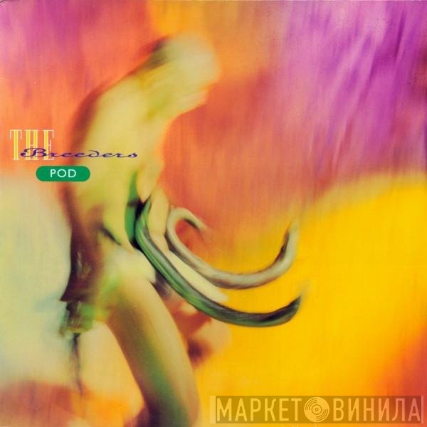 The Breeders  - Pod