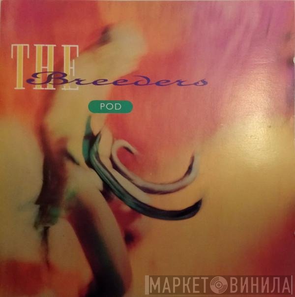 The Breeders  - Pod