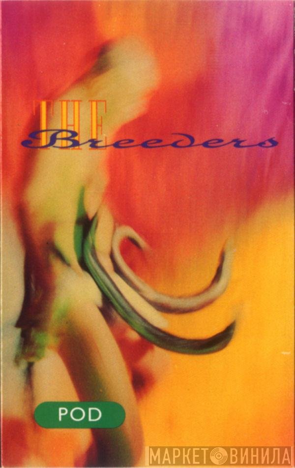 The Breeders  - Pod