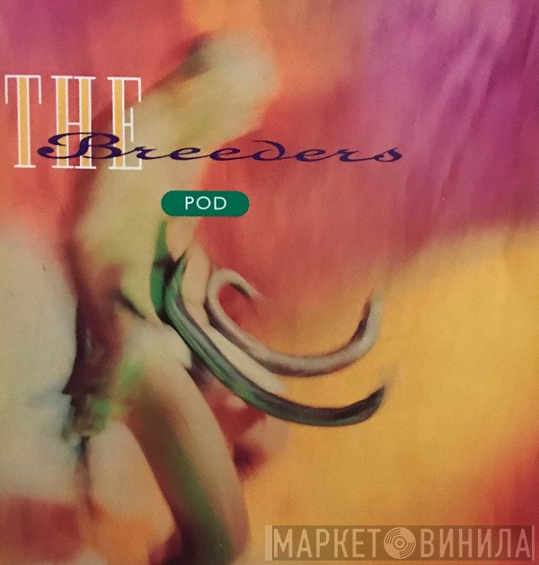 The Breeders  - Pod