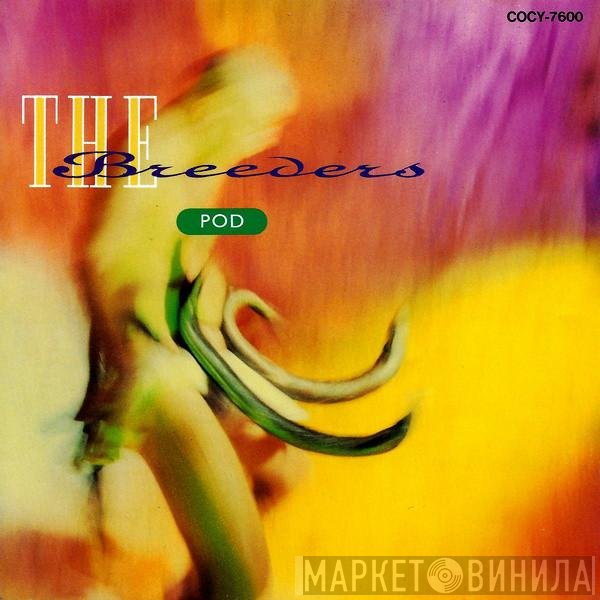 The Breeders  - Pod