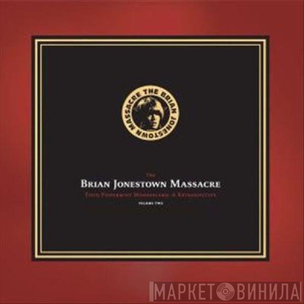 The Brian Jonestown Massacre - Tepid Peppermint Wonderland: A Retrospective (Volume Two)