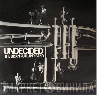 The Brian Rutland Band - Undecided