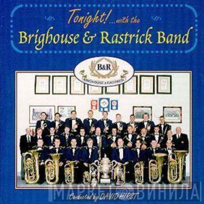 The Brighouse And Rastrick Brass Band - Tonight!