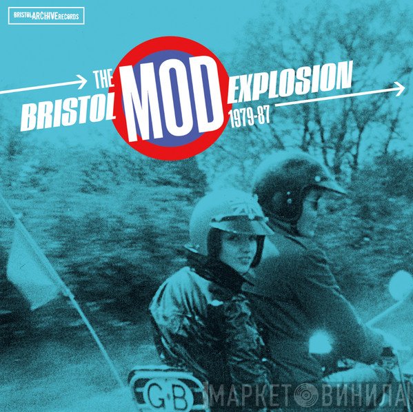  - The Bristol Mod Explosion 1979-87