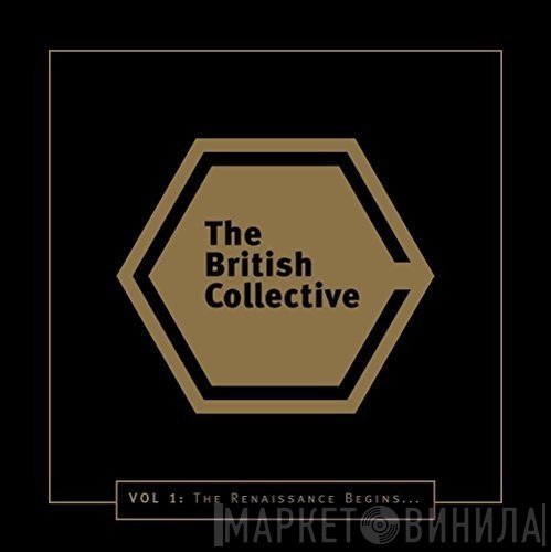 The British Collective - Vol 1: The Renaissance Begins...