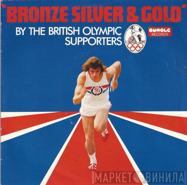 The British Olympic Supporters - Bronze, Silver And Gold
