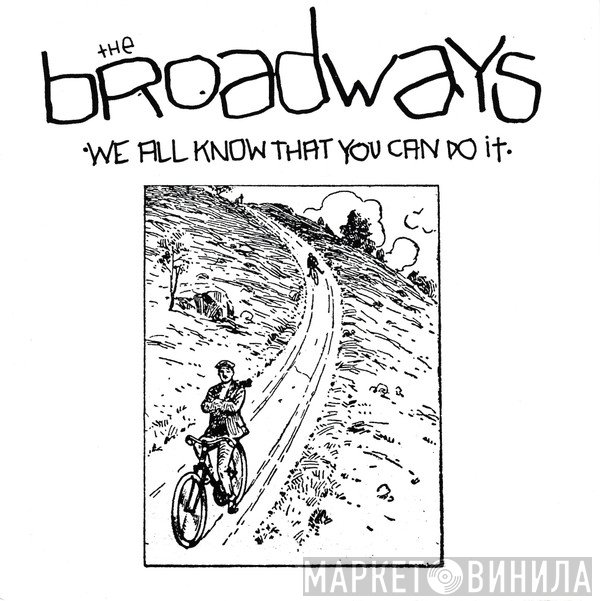 The Broadways - We All Know That You Can Do It