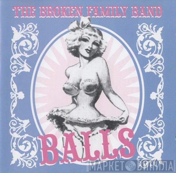 The Broken Family Band  - Balls