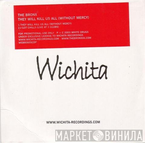 The Bronx  - They Will Kill Us All (Without Mercy)