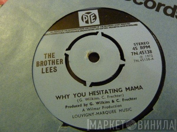 The Brother Lees - Why You Hesitating Mama