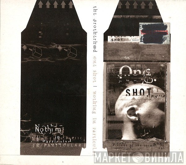 The Brotherhood  - One Shot / Nothing In Particular