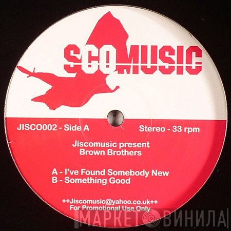 The Brown Brothers  - I’ve Found Somebody New