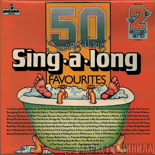 The Bruce Baxter Orchestra &amp; Singers - 50 Swing Along Sing A Long Favourites