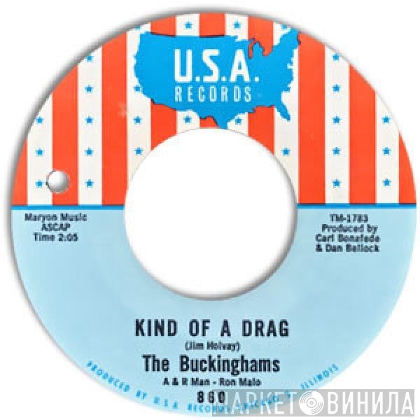 The Buckinghams - Kind Of A Drag / You Make Me Feel So Good