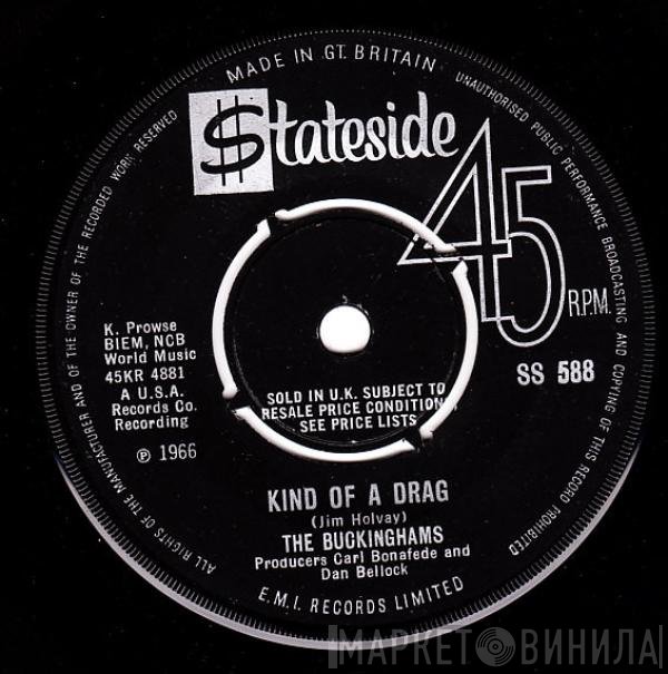 The Buckinghams - Kind Of A Drag / You Make Me Feel So Good