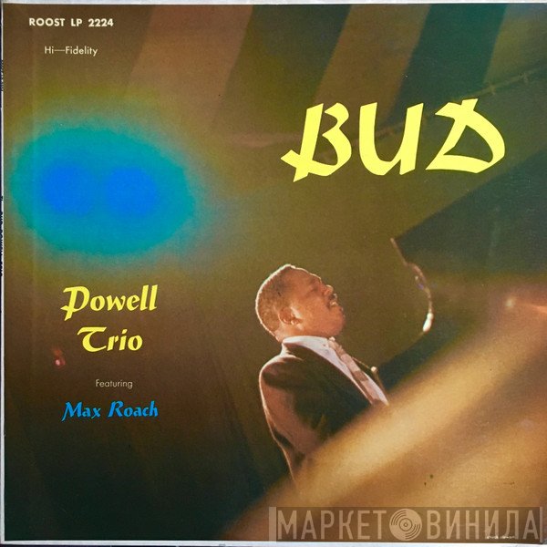 The Bud Powell Trio Featuring Max Roach  - Bud