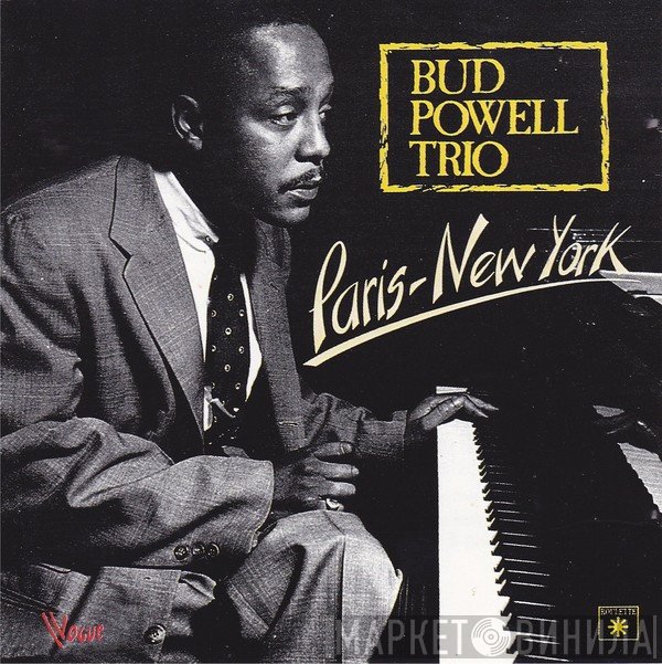 The Bud Powell Trio - Paris-New York