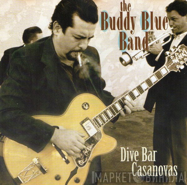The Buddy Blue Band - Dive Bar Casanovas