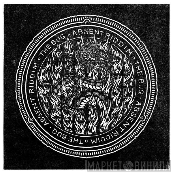 The Bug  - Absent Riddim