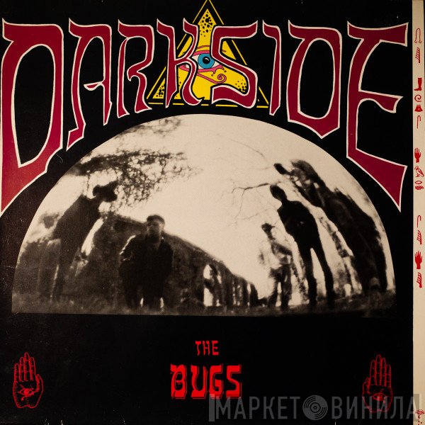 The Bugs  - Darkside