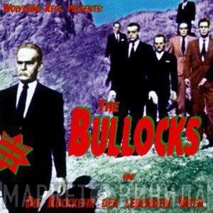 The Bullocks - Die Rückkehr Der Lebenden Väter