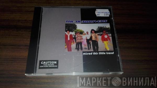 The Busdrivers - Missed This Little Trend