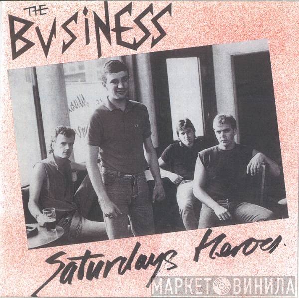 The Business - Saturdays Heroes
