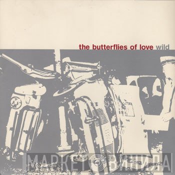 The Butterflies Of Love - Wild