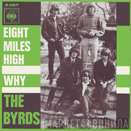 The Byrds  - Eight Miles High / Why