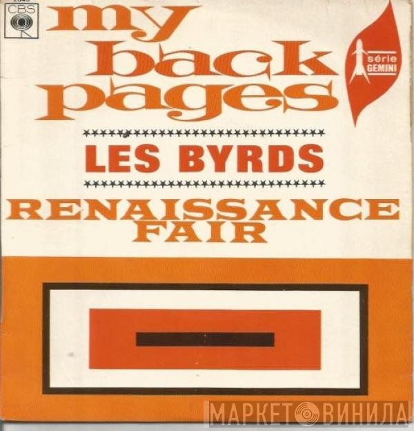 The Byrds  - My Back Pages / Renaissance Fair