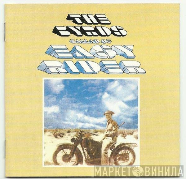 The Byrds  - Ballad Of Easy Rider