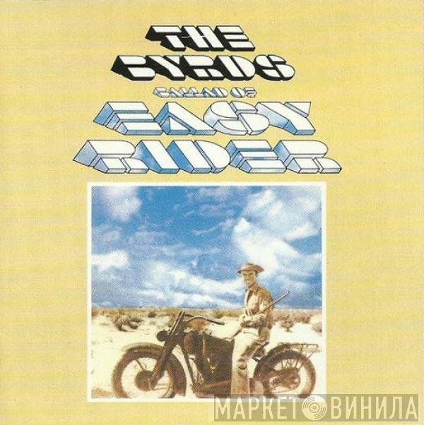 The Byrds  - Ballad Of Easy Rider