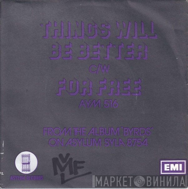 The Byrds - Things Will Be Better / For Free