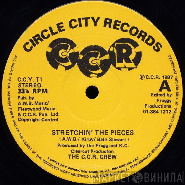 The C.C.R. Crew - Stretchin' The Pieces