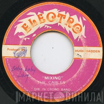 The Cables, The In Crowd / The In Crowd  - Mixing / In Orbit