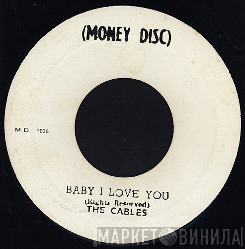The Cables - Baby I Love You